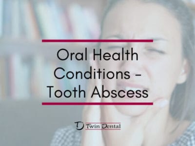 Oral-Health-Conditions-Tooth-Abscess-820x420