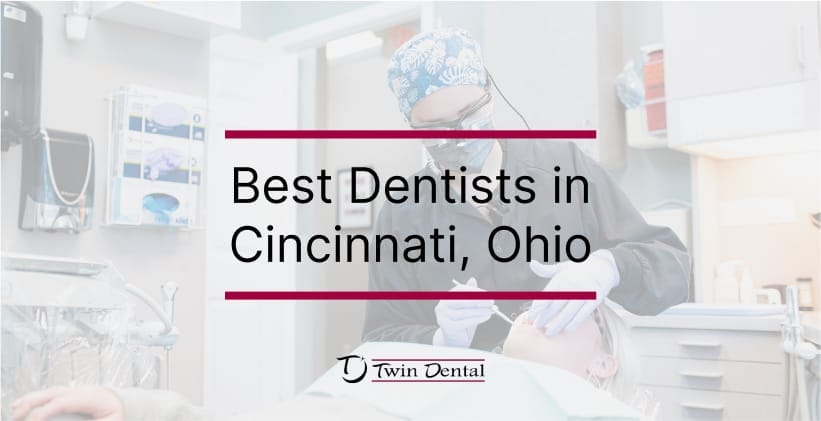 Best Dentists in Cincinnati, Ohio
